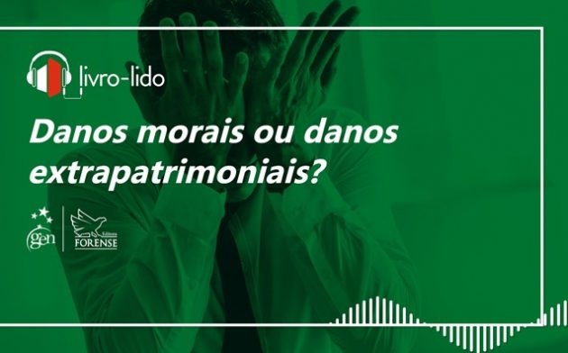 Danos morais ou danos extrapatrimoniais? Ouça trecho do livro Responsabilidade Civil, de Flávio Tartuce