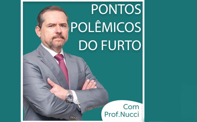 Pontos Polêmicos do Furto | Conversando com o Nucci