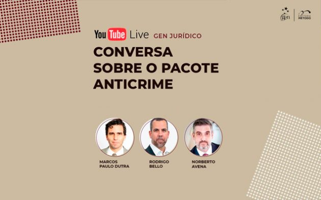 Conversa sobre o Pacote Anticrime, com Marcos Paulo Dutra, Rodrigo Bello e Norberto Avena