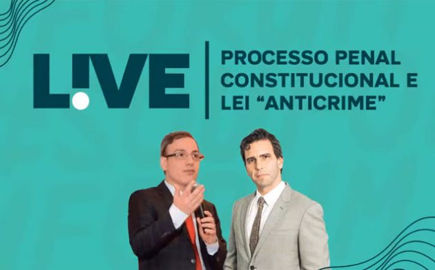 Live: Processo Penal Constitucional e Lei Anticrime