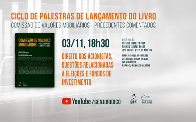 Live: Comissão de Valores Mobiliários – Direito dos Acionistas, Questões Relacionadas a Eleições e Fundos de Investimento