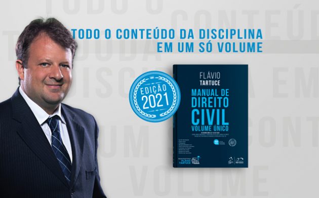 Manual de Direito Civil – Volume Único, de Flávio Tartuce, chega à 11ª edição. Conheça as novidades!