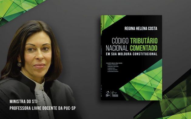 Ministra Regina Helena Costa comenta o Código Tributário Nacional em novo livro lançado pela Forense