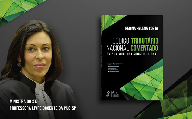 Ministra Regina Helena Costa comenta o Código Tributário Nacional em novo livro lançado pela Forense