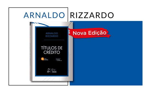 Títulos de Crédito, de Arnaldo Rizzardo, chega à 6ª edição atualizado pela Lei do Agro
