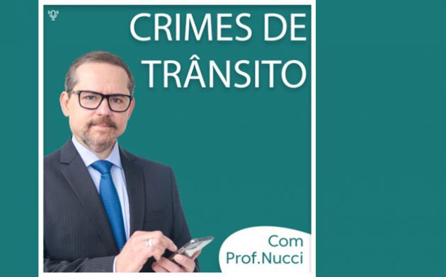 Crimes de Trânsito | Conversando com o Nucci