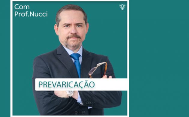 Prevaricação: entenda o conceito! | Conversando com o Nucci