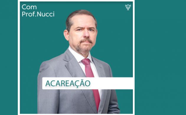 Acareação | Conversando com o Nucci