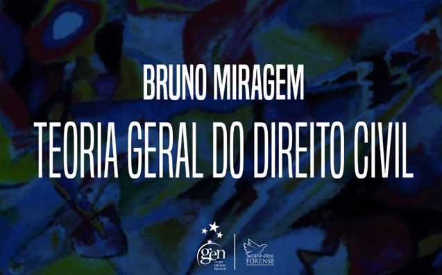 Teoria Geral do Direito Civil: confira os destaques do livro de Bruno Miragem