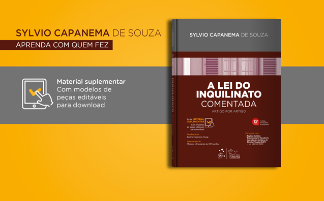 Lei do Inquilinato Comentada: Leia a nota do Min. Luiz Fux à 13ª edição do livro