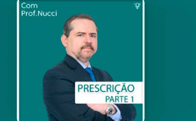 Prescrição – Parte 1 | Conversando com o Nucci