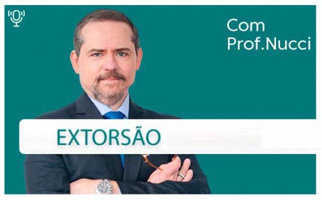 Extorsão | Conversando com o Nucci
