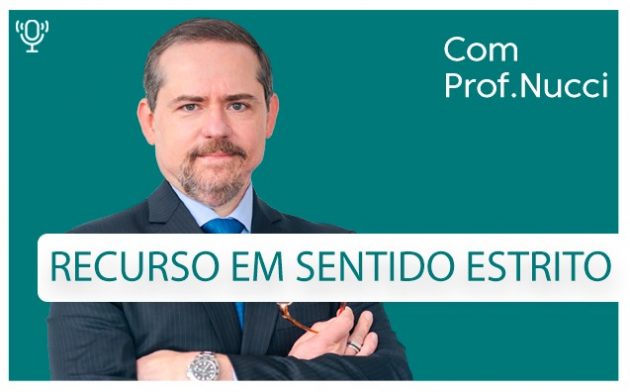 Recurso em sentido estrito | Conversando com o Nucci