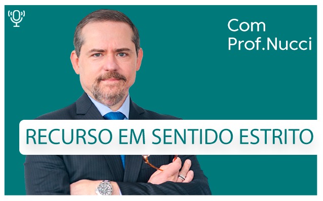 Recurso em sentido estrito | Conversando com o Nucci