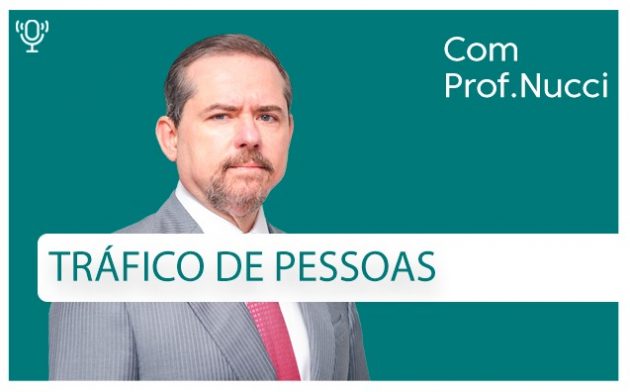 Tráfico de pessoas | Conversando com o Nucci