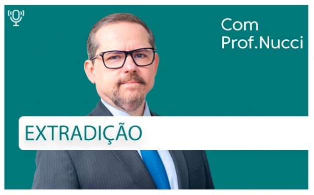 Extradição | Conversando com o Nucci