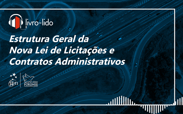 Livro-lido: Estrutura Geral da Nova Lei de Licitações e Contratos Administrativos