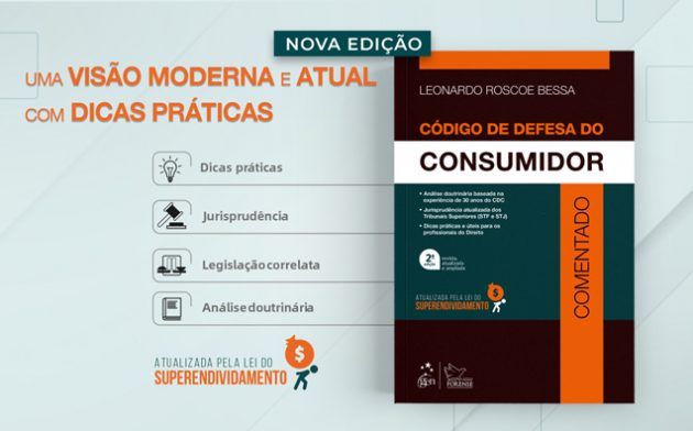Código de Defesa do Consumidor Comentado: saiba tudo sobre a nova edição de Leonardo Bessa