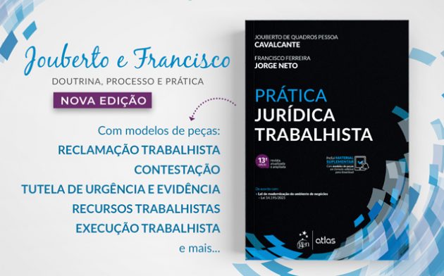 Livro Prática Jurídica Trabalhista: leia a nota dos autores à 13ª edição