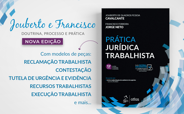 Livro Prática Jurídica Trabalhista: leia a nota dos autores à 13ª edição