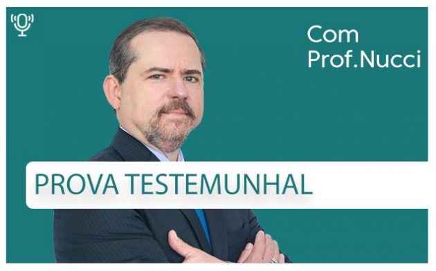Prova testemunhal | Conversando com o Nucci