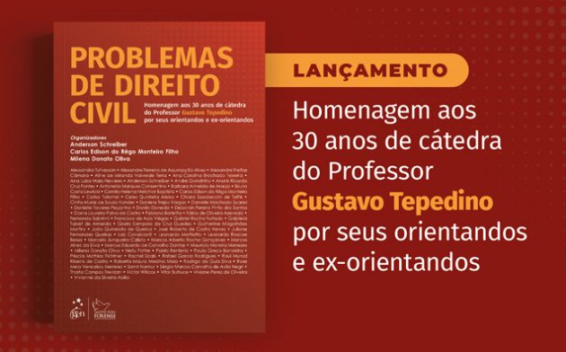 Problemas de Direito Civil: saiba tudo sobre a obra que homenageia Gustavo Tepedino