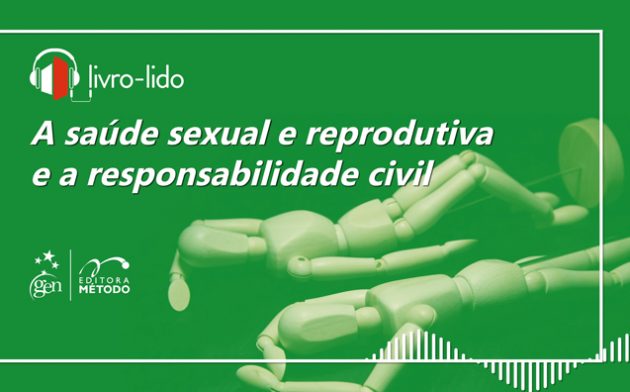 Livro-lido: A Saúde Sexual e Reprodutiva e a Responsabilidade Civil, de Daniel Carnaúba