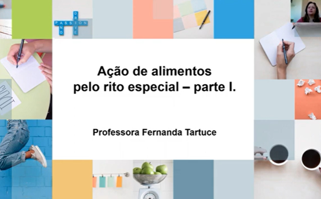 Ação de alimentos pelo rito especial: veja uma aula completa sobre o tema