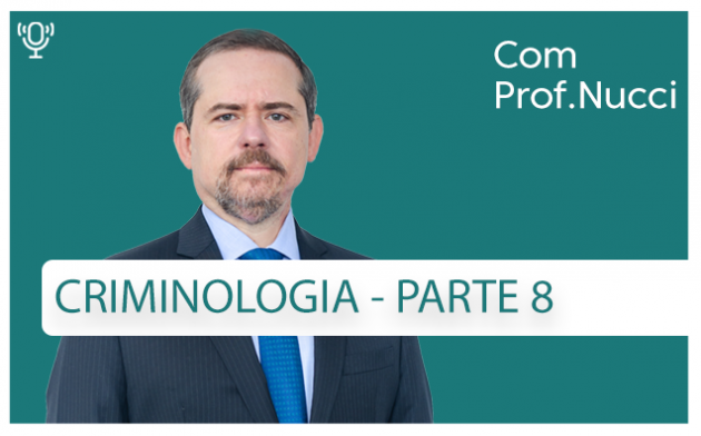 Vítima do crime | Criminologia – Parte 8 | Conversando com o Nucci