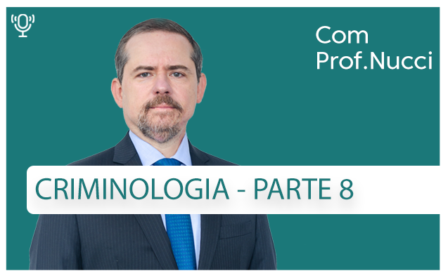 Vítima do crime | Criminologia – Parte 8 | Conversando com o Nucci