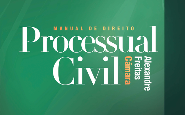 Manual de Direito Processual Civil: conheça o novo livro de Alexandre Freitas Câmara