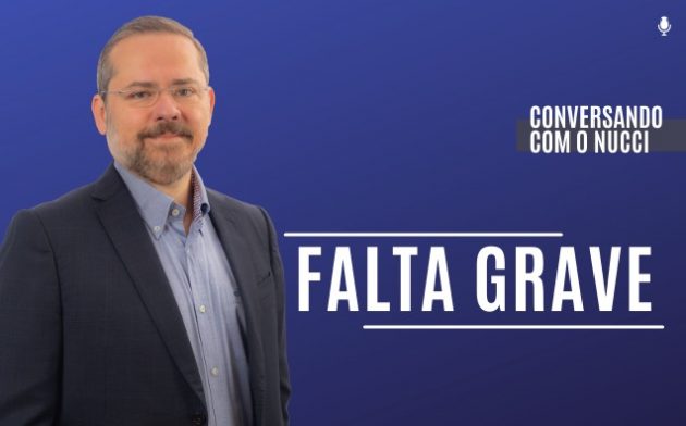 Falta grave | Conversando com o Nucci