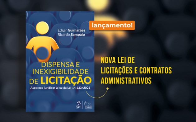Dispensa e Inexigibilidade de Licitação: conheça a obra de Edgar Guimarães e Ricardo Sampaio
