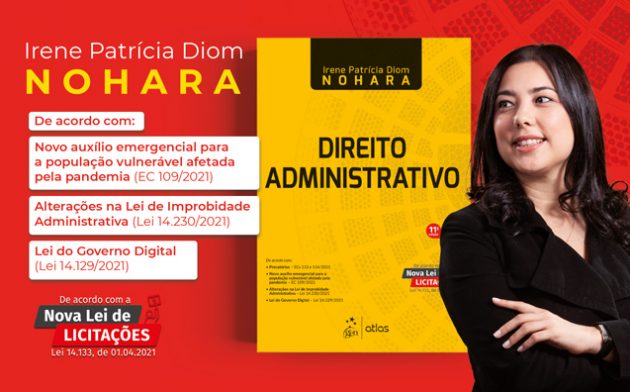 Direito Administrativo: leia a nota de Irene Nohara à 11ª edição