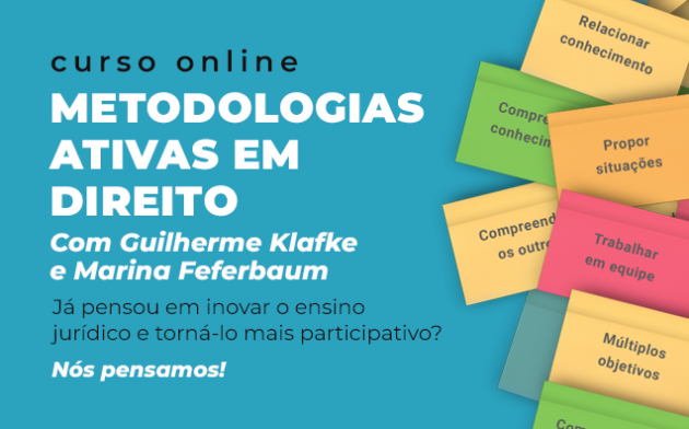 Professor, conheça o curso Metodologias Ativas em Direito, de Guilherme Klafke e Marina Feferbaum