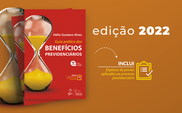 Guia Prático dos Benefícios Previdenciários: conheça 4ª edição do livro de Hélio Gustavo Alves