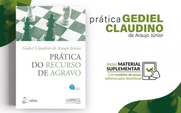 Tem dificuldade na redação de agravos? Conheça Prática do Recurso de Agravo, de Gediel Araujo