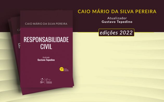 13ª edição de Responsabilidade Civil, de Caio Mário da Silva Pereira, conta com atualizações de Gustavo Tepedino