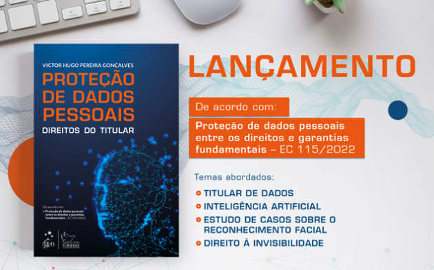 Proteção de Dados Pessoais – Direitos do Titular: leia nota do autor sobre o lançamento