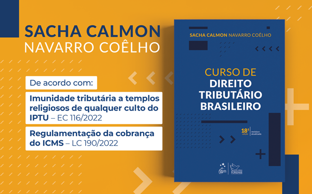 Curso de Direito Tributário Brasileiro: conheça as atualizações da 18ª edição do livro de Sacha Calmon Navarro Coelho
