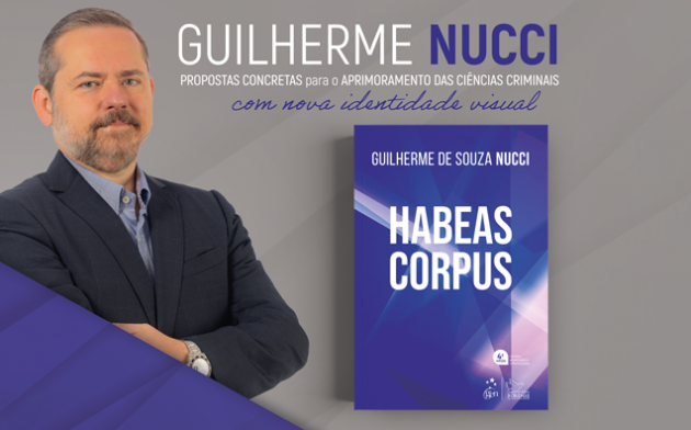 Habeas Corpus: um livro completo, com tudo o que você precisa saber sobre o tema