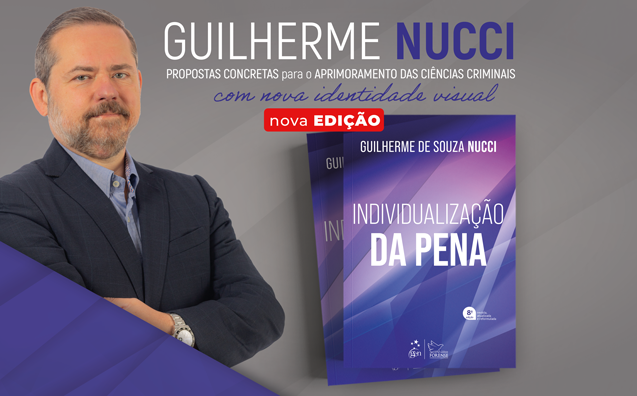 Individualização da Pena: conheça a 8ª edição do livro de Guilherme Nucci