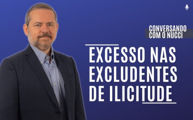 Excesso nas excludentes de ilicitude | Conversando com o Nucci