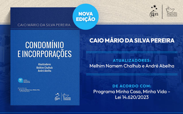 Condomínios e Incorporações: Chalhub e Abelha atualizam o clássico livro de Caio Mário