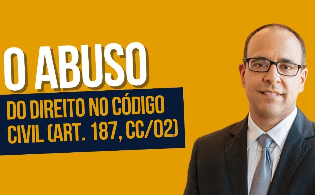 Abuso do Direito no Código Civil: entenda o art. 187