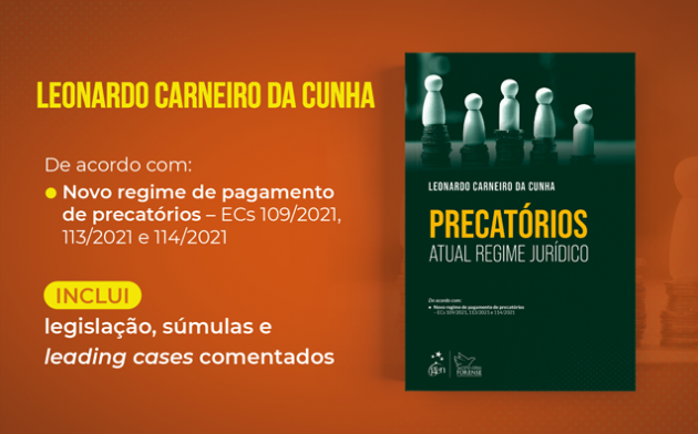 Precatórios – Atual Regime Jurídico: conheça o novo livro de Leonardo Carneiro da Cunha