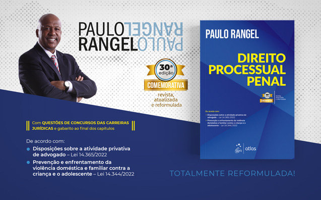 Livro Direito Processual Penal, de Paulo Rangel, chega à 30ª edição