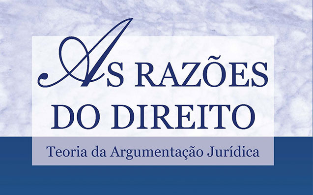 As Razões do Direito: conheça o livro de Manuel Atienza sobre argumentação jurídica