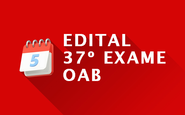 OAB divulga edital para o 37º Exame de Ordem. Confira todas as informações!