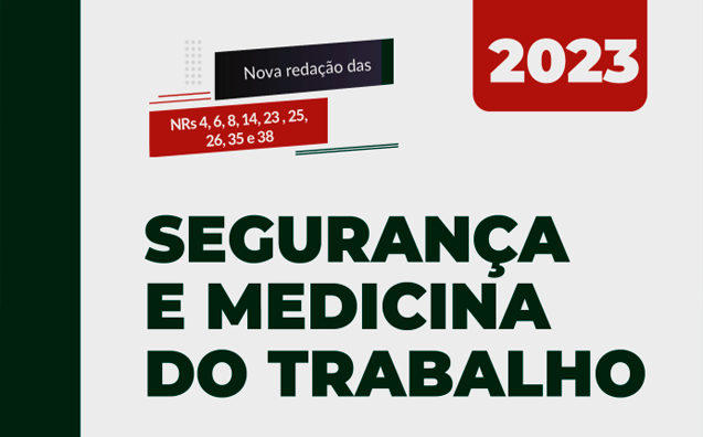 Livro Segurança e Medicina do Trabalho com nova redação das NRS 4, 6, 8, 14, 23, 24, 25, 26, 28, 35 e 38